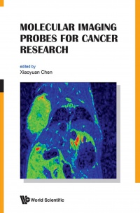 Chen Xiaoyuan (Shawn) - Molecular Imaging Probes For Cancer Research