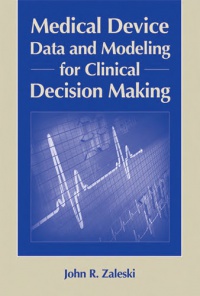 John R. Zaleski - Medical Device Data and Modeling for Clinical Decision Making