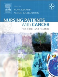 Kearney, Nora - Nursing Patients with Cancer: Principles and Practice