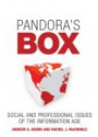 Pandora?s Box: Social and Professional Issues of the Information Age