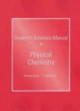 Students Solutions manual for Physical Chemistry