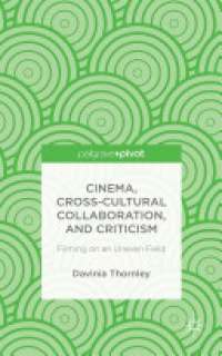 Thornley - Cinema, Cross-Cultural Collaboration, and Criticism