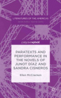 Ellen McCracken - Paratexts and Performance in the Novels of Junot Díaz and Sandra Cisneros