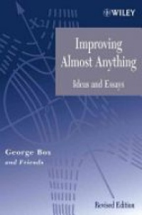 George E. P. Box - Improving Almost Anything: Ideas and Essays