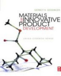 Gessinger, Gernot H. - Materials and Innovative Product Development