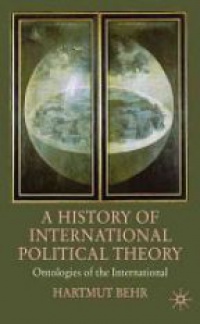 Hartmut Behr - A History of International Political Theory