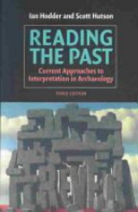 Hodder I. - Reading the Past. Current Appr. to Interp. in Archaeology