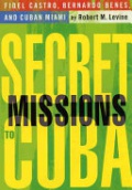 Secret Missions to Cuba