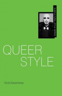 Adam Geczy,Vicki Karaminas - Queer Style