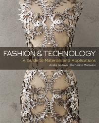 Aneta Genova,Katherine Moriwaki - Fashion and Technology: A Guide to Materials and Applications