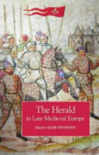 Katie Stevenson - The Herald in Late Medieval Europe