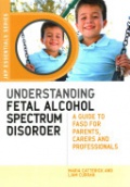 Understanding Fetal Alcohol Spectrum Disorder