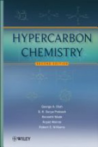 George A. Olah,G. K. Surya Prakash,Robert E. Williams,Kenneth Wade,&Aacute;rp&aacute;d Moln&aacute;r - Hypercarbon Chemistry
