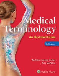 Barbara J. Cohen,Ann DePetris - Medical Terminology: An Illustrated Guide