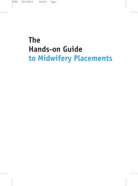 Luisa Cescutti–Butler,Margaret Fisher - The Hands–on Guide to Midwifery Placements