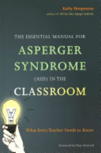 Kathy Hoopmann - The Essential Manual for Asperger Syndrome (ASD) in the Classroom