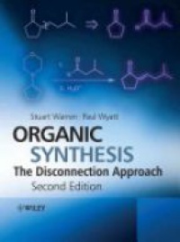 Warren - Organic Synthesis: The Disconnection Approach