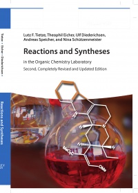 Lutz F. Tietze,Theophil Eicher,Ulf Diederichsen,Andreas Speicher,Nina Sch&uuml;tzenmeister - Reactions and Syntheses: In the Organic Chemistry Laboratory