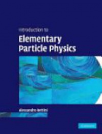 Alessandro Bettini - Introduction to Elementary Particle Physics