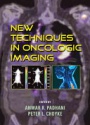 New Techniques in Oncologic Imaging