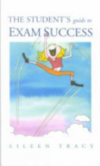 Tracy E. - Student´s Guide to Exam Success + 0335200249 Student´s Guide to degree Success