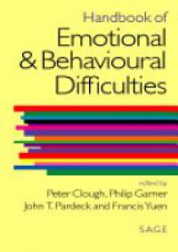 Peter Clough,Philip Garner,John T Pardeck,Francis Yuen - Handbook of Emotional and Behavioural Difficulties