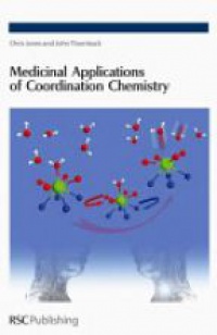 Jones Ch. - Medicinal Applications of Coordination Chemistry: RSC (Royal Society of Chemistry Paperbacks)