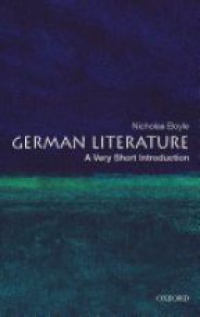 Boyle, Nicholas - German Literature: A Very Short Introduction