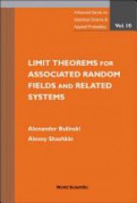 Bulinski Alexander,Shashkin Alexey - Limit Theorems For Associated Random Fields And Related Systems