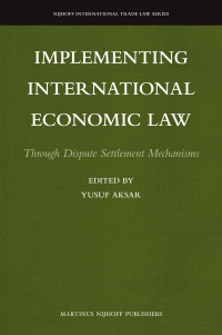 Aksar Y. - Implementing International Economic Law