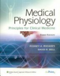 Rhoades R. - Medical Physiology. Principles for Clinical Medicine