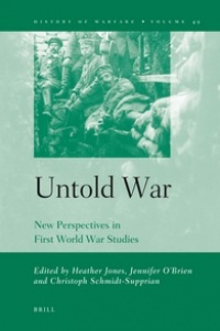 Jones H. - Untold War: New Perspectives in First World War Studies