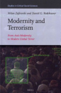 Milan Zafirovski - Modernity and Terrorism: From Anti-Modernity to Modern Global Terror
