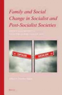 Rajkai Z. - Family and Social Change in Socialist and Post-Socialist Societies