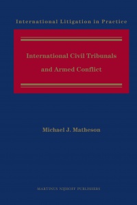 Matheson M. - International Civil Tribunals and Armed Conflict