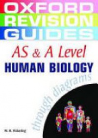 Pickering - AS and A Level Human Biology Through Diagrams (Oxford Revision Guides)