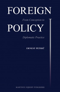 Ernest Petrič - Foreign Policy: From Conception to Diplomatic Practice
