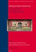 Memory Before Modernity: Practices of Memory in Early Modern Europe