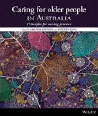 Amanda Johnson,Esther Chang - Caring for Older People in Australia: Principles for Nursing Practice