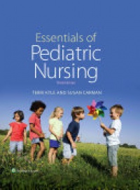 Theresa Kyle,Susan Carman - Essentials of Pediatric Nursing