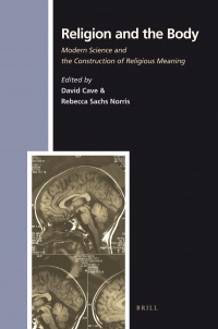 Cave D. - Religion and the Body: Modern Science and the Construction of Religious Meaning