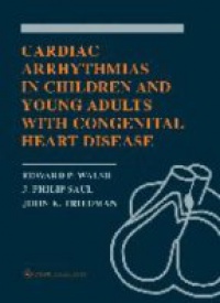 Walsh E.P. - Cardiac Arhythmias in Children and Yound Adults with Congenital Heart Disease