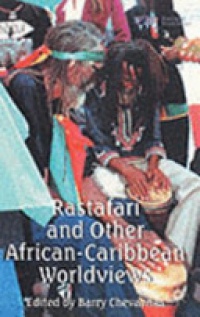 Barry Chevannes - Rastafari and Other African-Caribbean Worldviews
