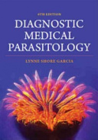 Lynne S. Garcia - Diagnostic Medical Parasitology
