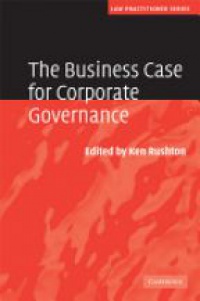 Rushton K. - The Business Case for Corporate Governance