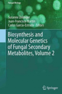 Zeilinger - Biosynthesis and Molecular Genetics of Fungal Secondary Metabolites, Volume 2