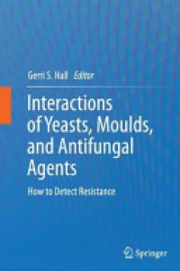 Hall - Interactions of Yeasts, Moulds, and Antifungal Agents