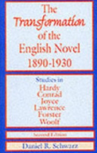 D. Schwarz - The Transformation of the English Novel, 1890-1930