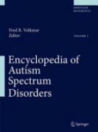 Volkmar - Encyclopedia of Autism Spectrum Disorders