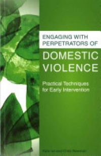 Kate Iwi - Engaging with Perpetrators of Domestic Violence: Practical Techniques for Early Intervention